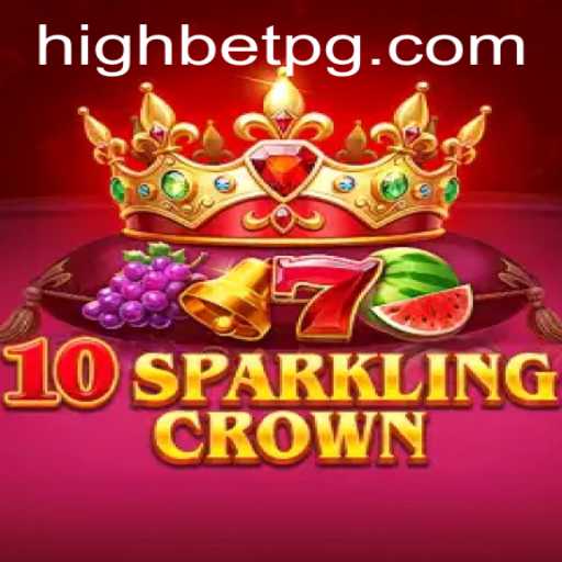 Discover the Thrills of 10SparklingCrown: A Highbet Gaming Experience