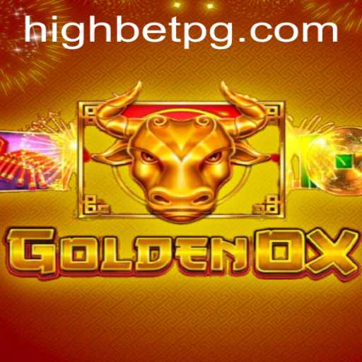 The Thrilling World of GoldenOx: An Introduction to Highbet Gaming